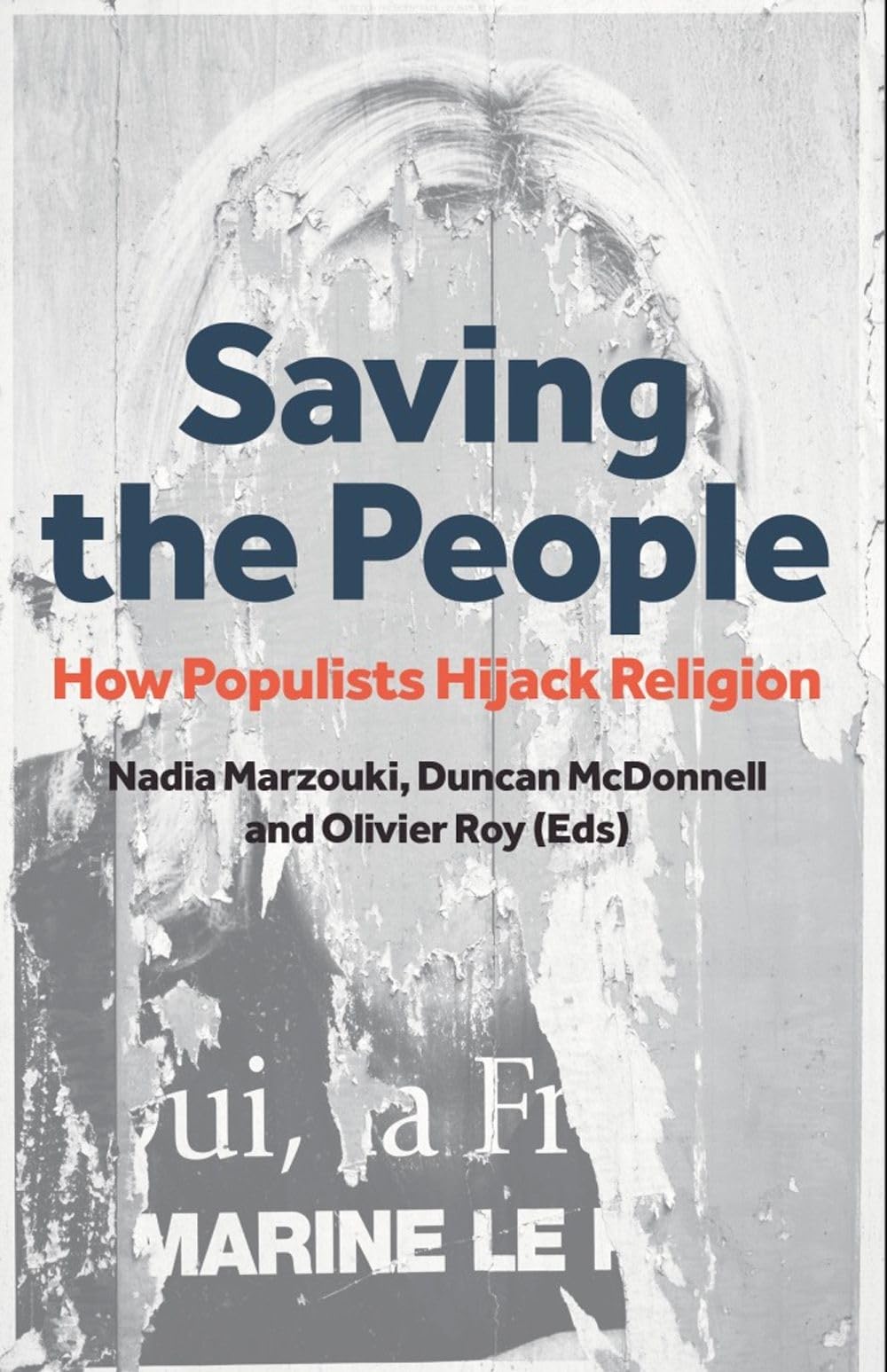 Saving the People: How Populists Hijack Religion by Marzouki