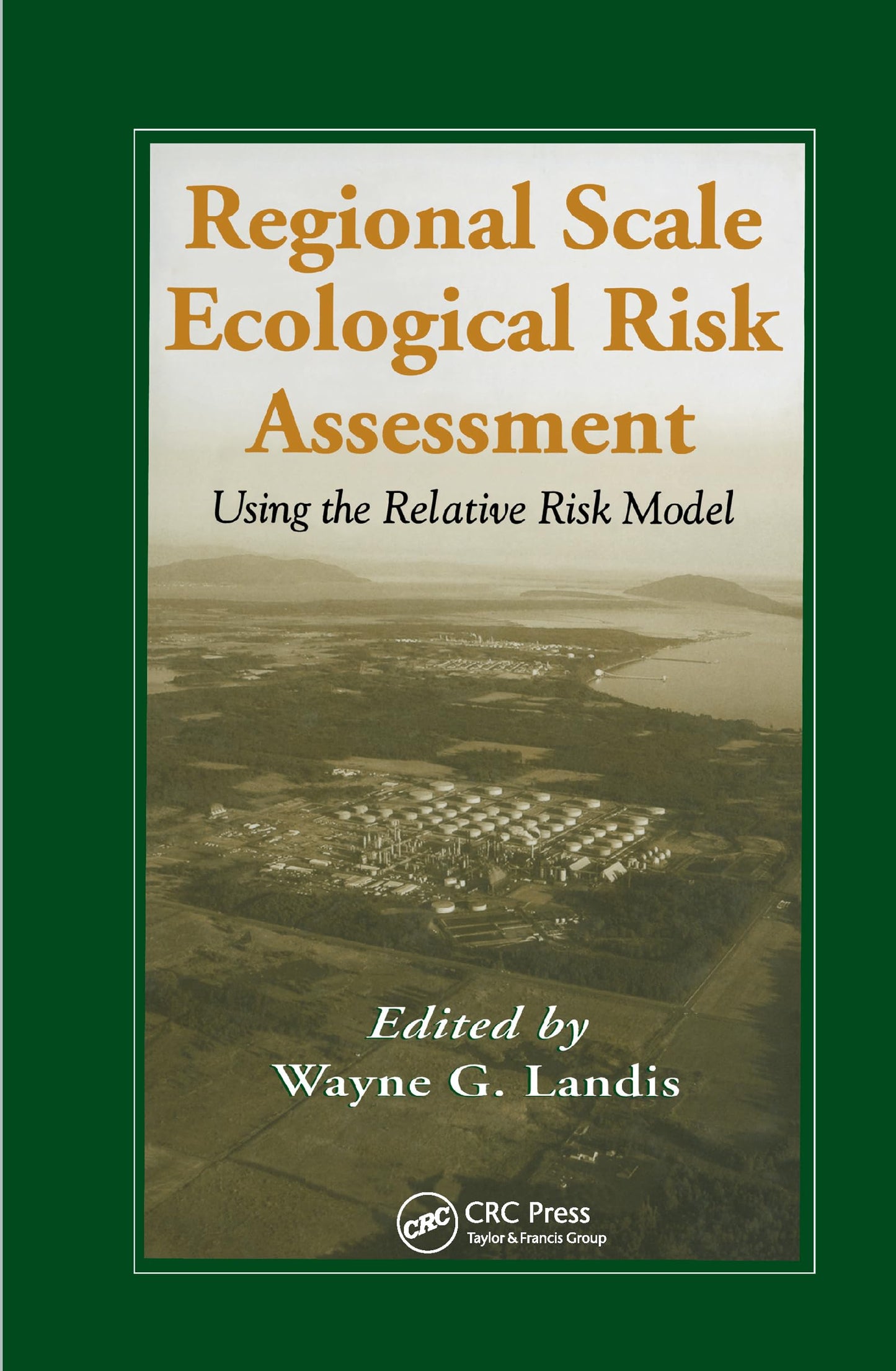 Regional Scale Ecological Risk Assessment (Environmental and Ecological Risk Assessment)
