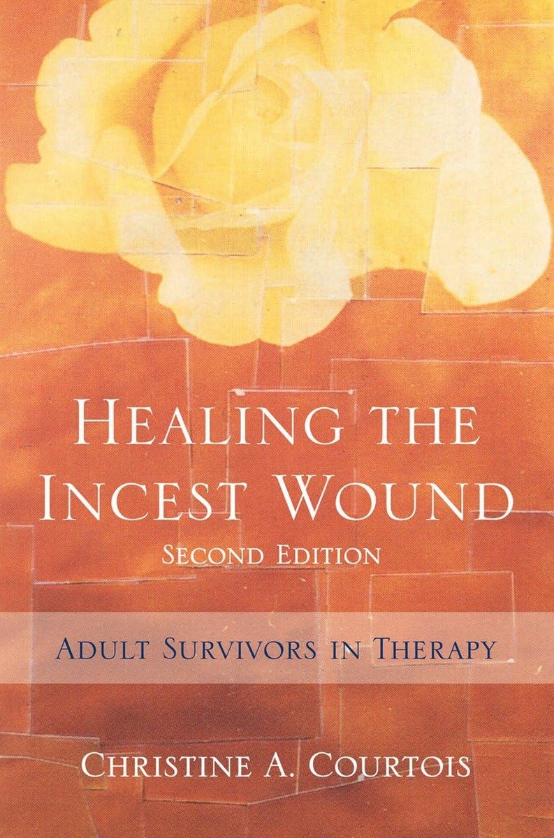 Healing the Incest Wound: Adult Survivors in Therapy (Norton Professional Books (Hardcover))