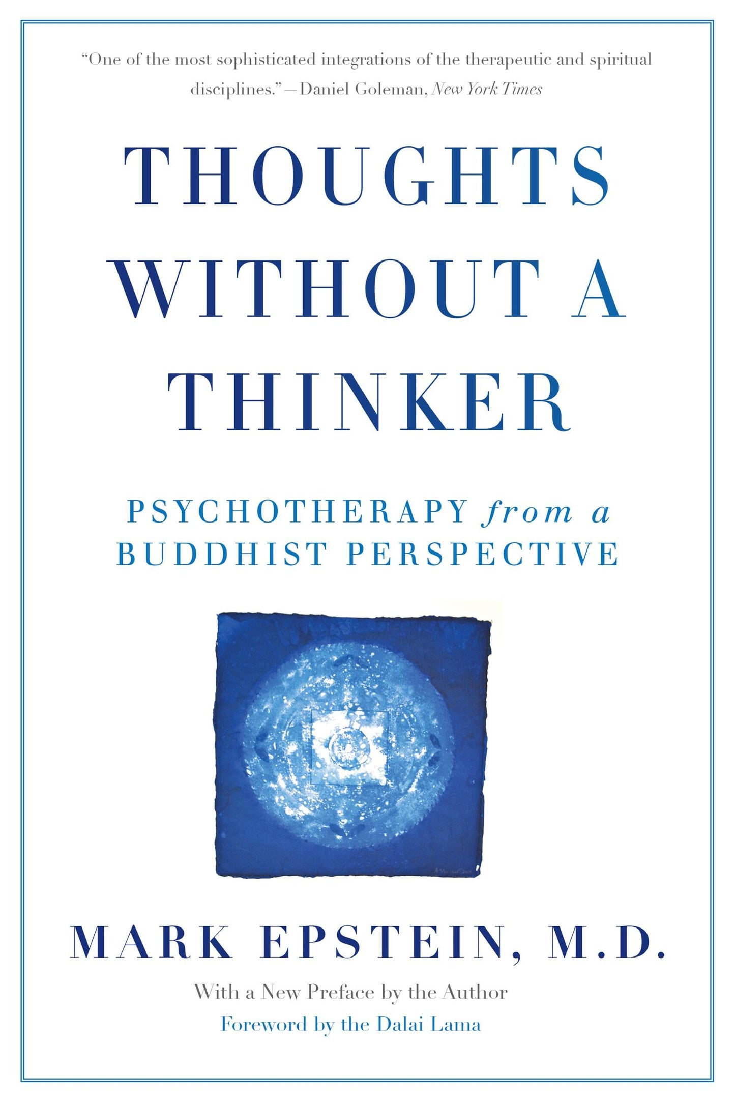 Thoughts Without A Thinker: Psychotherapy from a Buddhist Pe