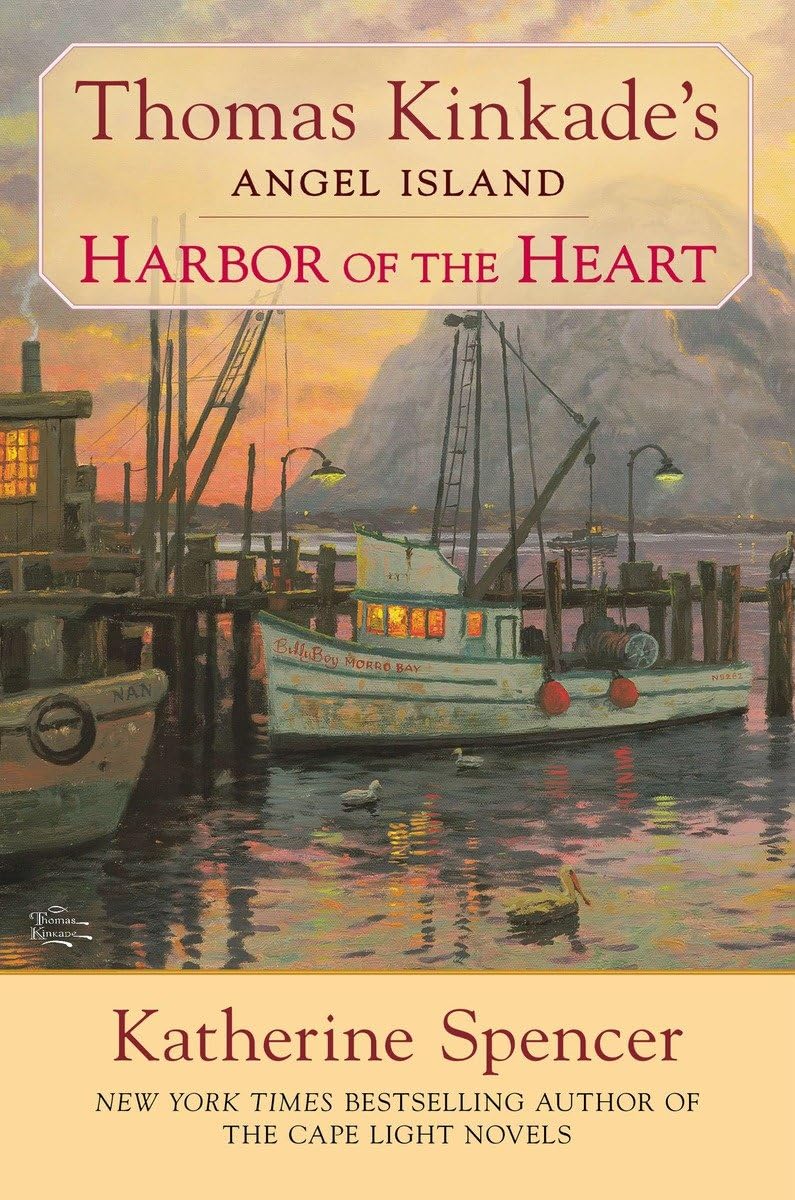 Harbor of the Heart (Thomas Kinkade's Angel Island) by Spenc