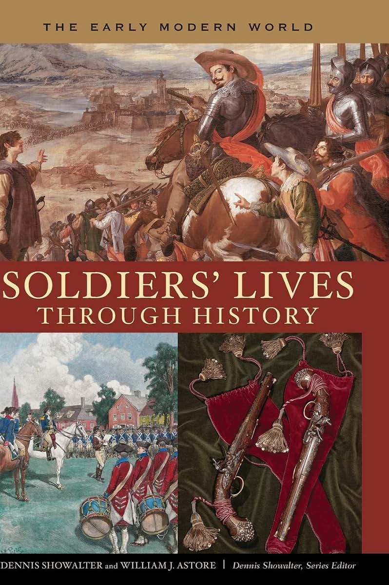 Soldiers' Lives through History: The Early Modern World