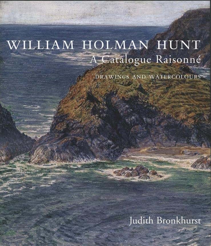 William Holman Hunt: A Catalogue Raisonne