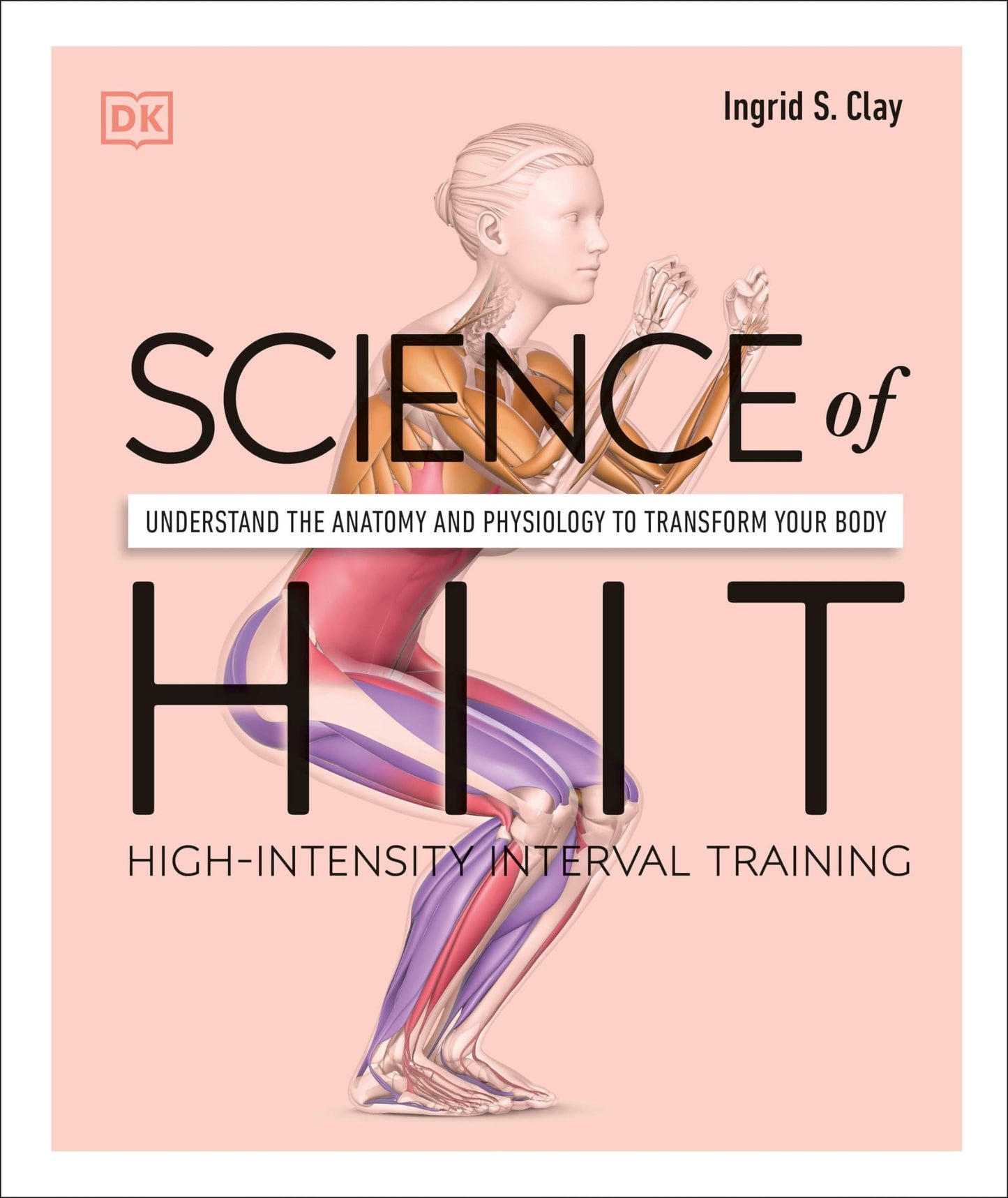 Science of HIIT: Understand the Anatomy and Physiology to Tr
