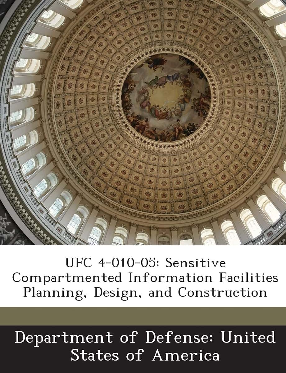 Ufc 4-010-05: Sensitive Compartmented Information Facilities Planning, Design, and Construction