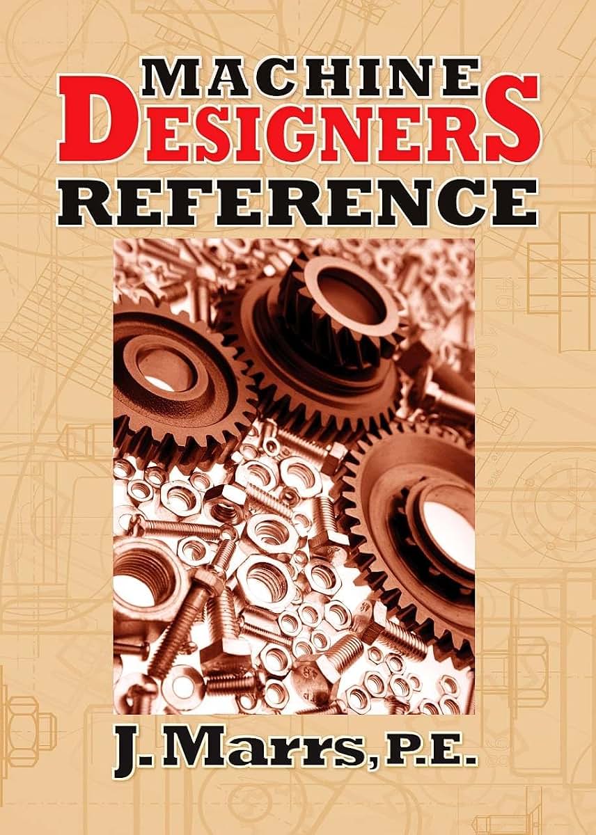 Machine Designers Reference (Volume 1)