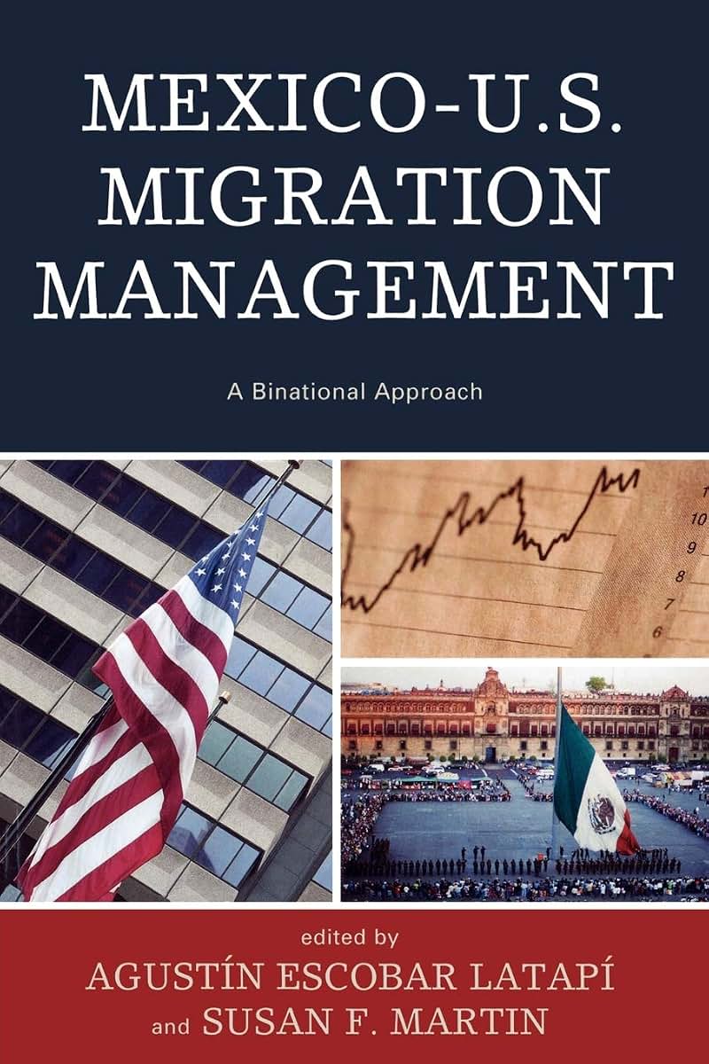 Mexico-U.S. Migration Management: A Binational Approach (Program in Migration and Refugee Studies)