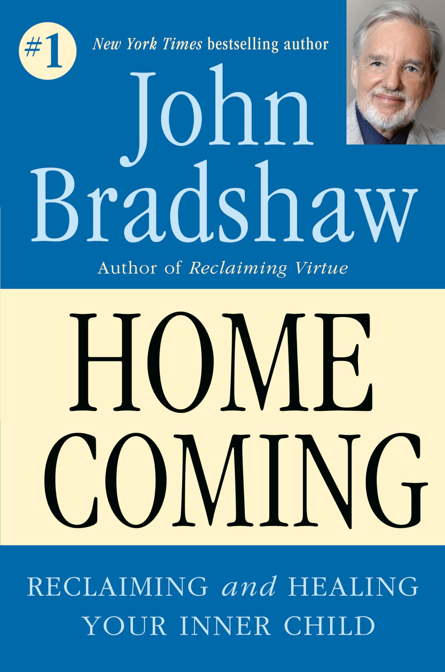 Homecoming: Reclaiming and Championing Your Inner Child by B
