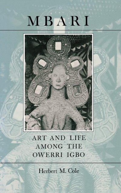 Mbari: Art and the Life Among the Owerri Igbo (Traditional A