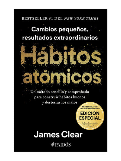 Hábitos atómicos (Edición especial): Incluye curso inédito 30 días para mejorar tus hábitos / Atomic Habits (Spanish Edition)