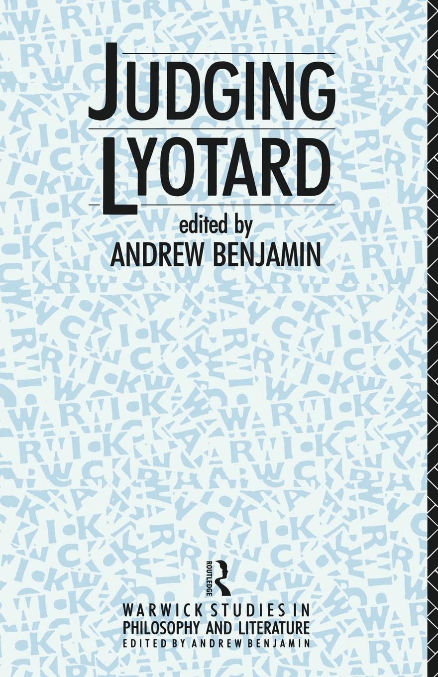 Judging Lyotard (Warwick Studies in Philosophy and Literature)