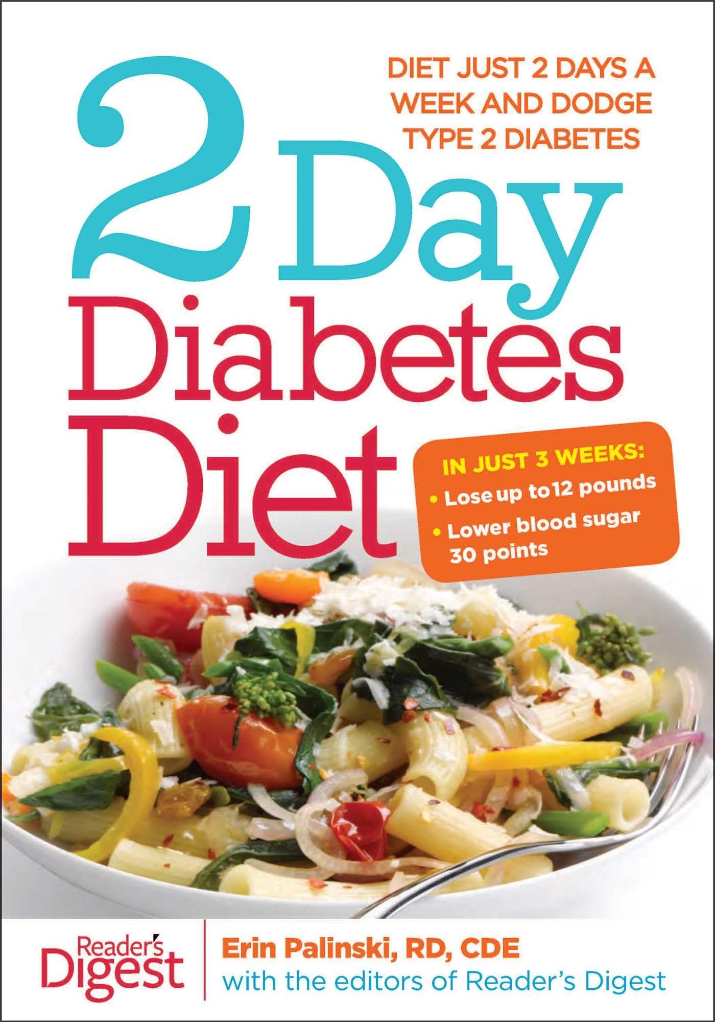 2-Day Diabetes Diet: Diet Just 2 Days a Week and Dodge Type 2 Diabetes