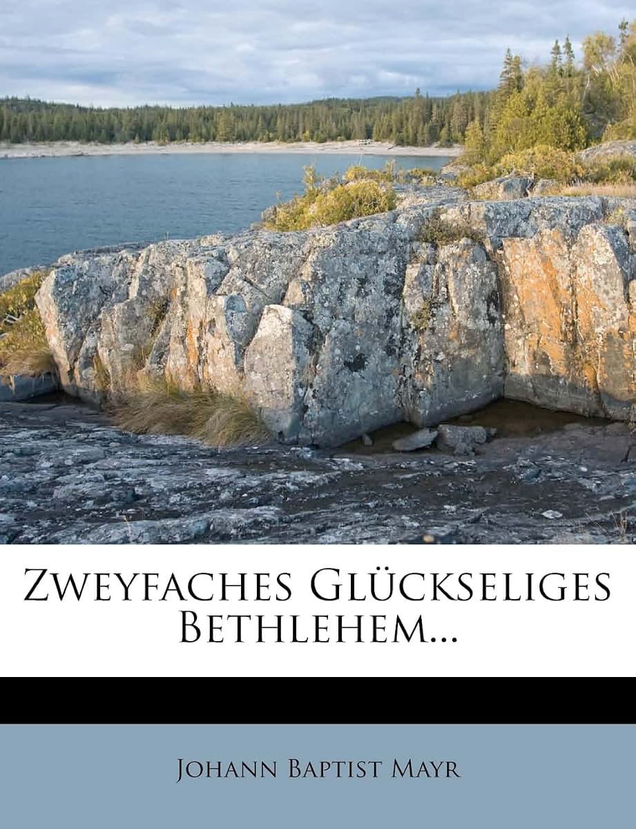 Zweyfaches Glckseliges Bethlehem...