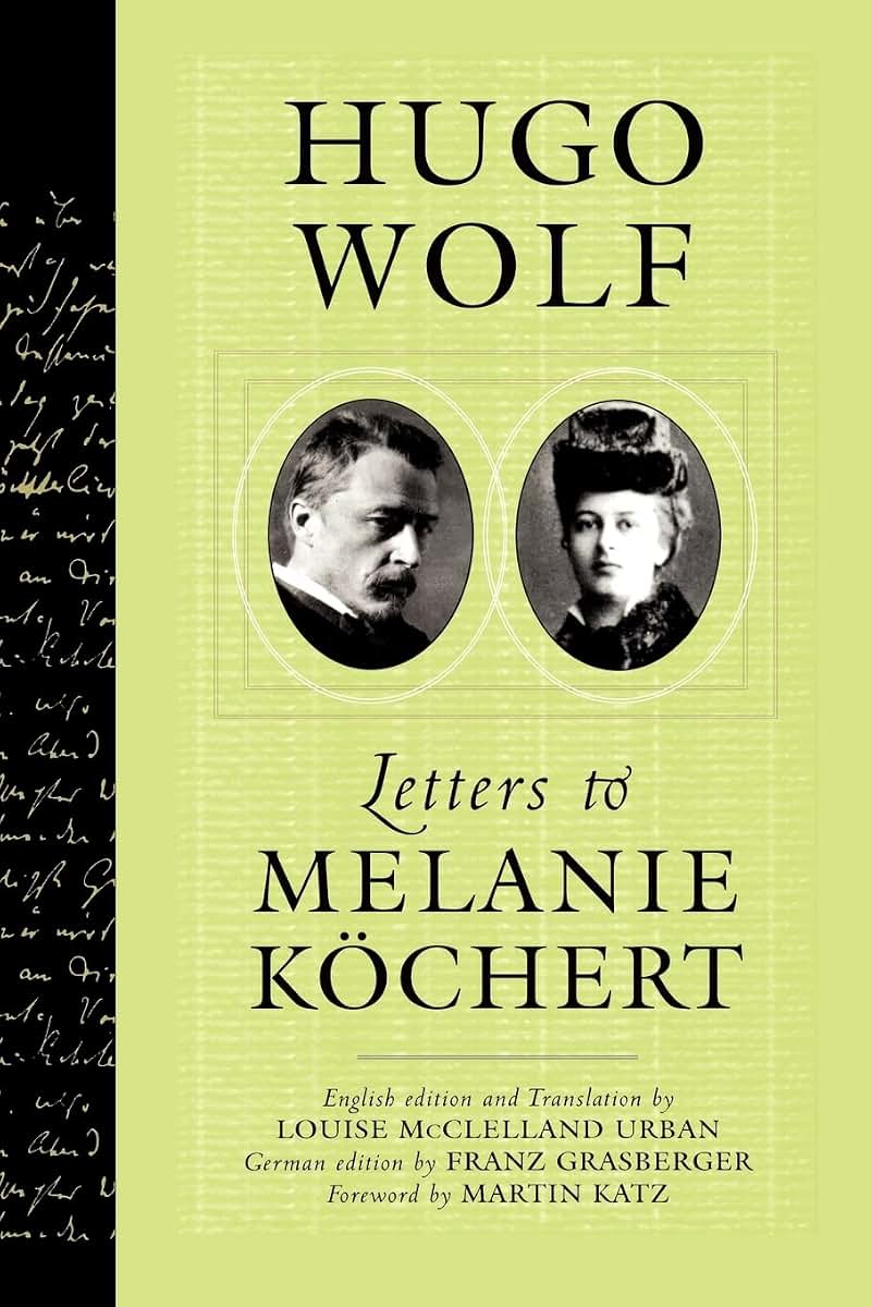 Hugo Wolf: Letters to Melanie Kchert