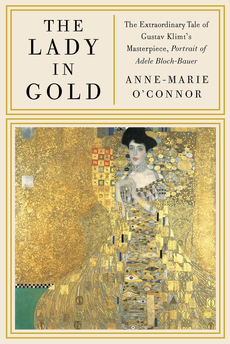 The Lady in Gold: The Extraordinary Tale of Gustav Klimt's M