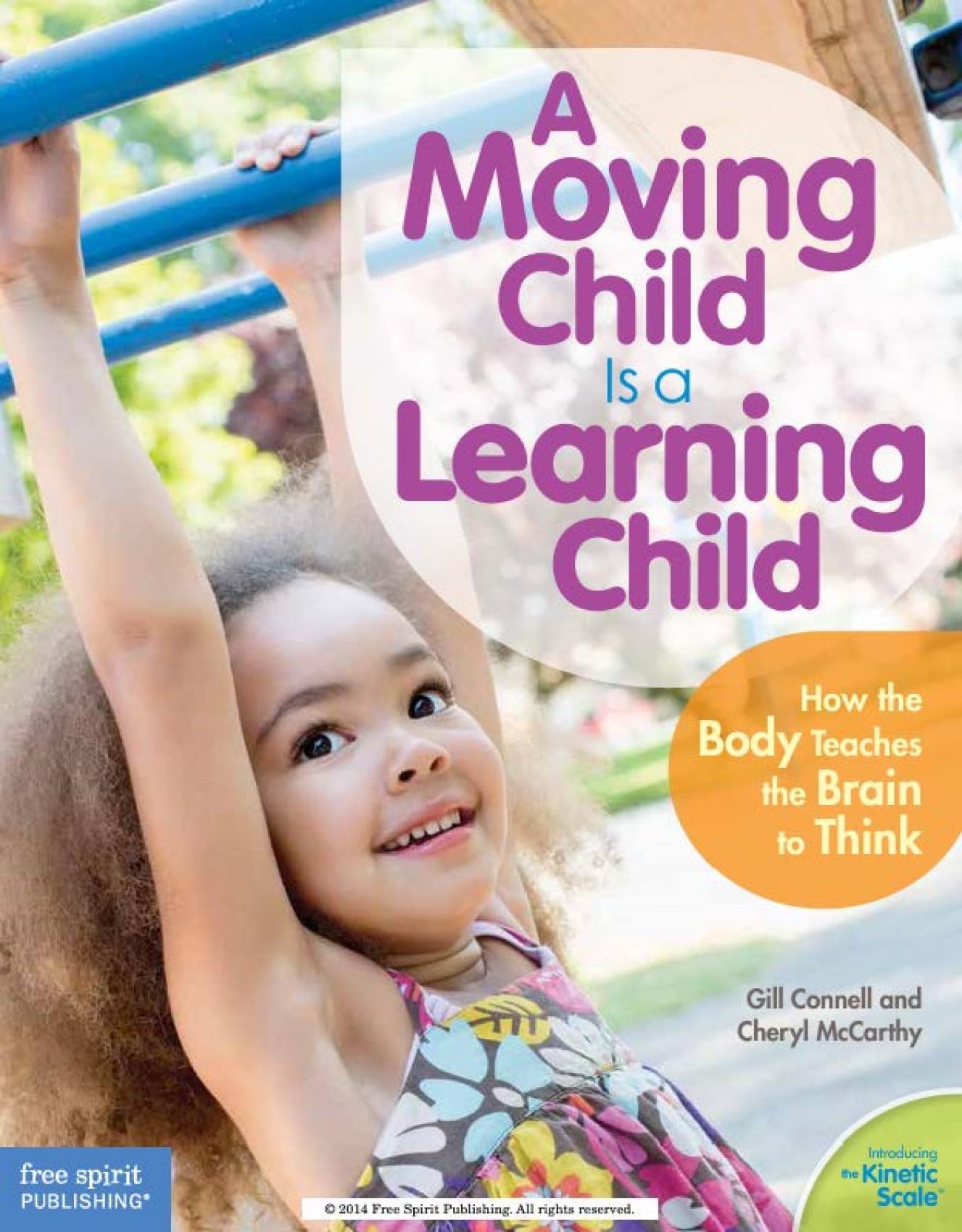 A Moving Child Is a Learning Child: How the Body Teaches the