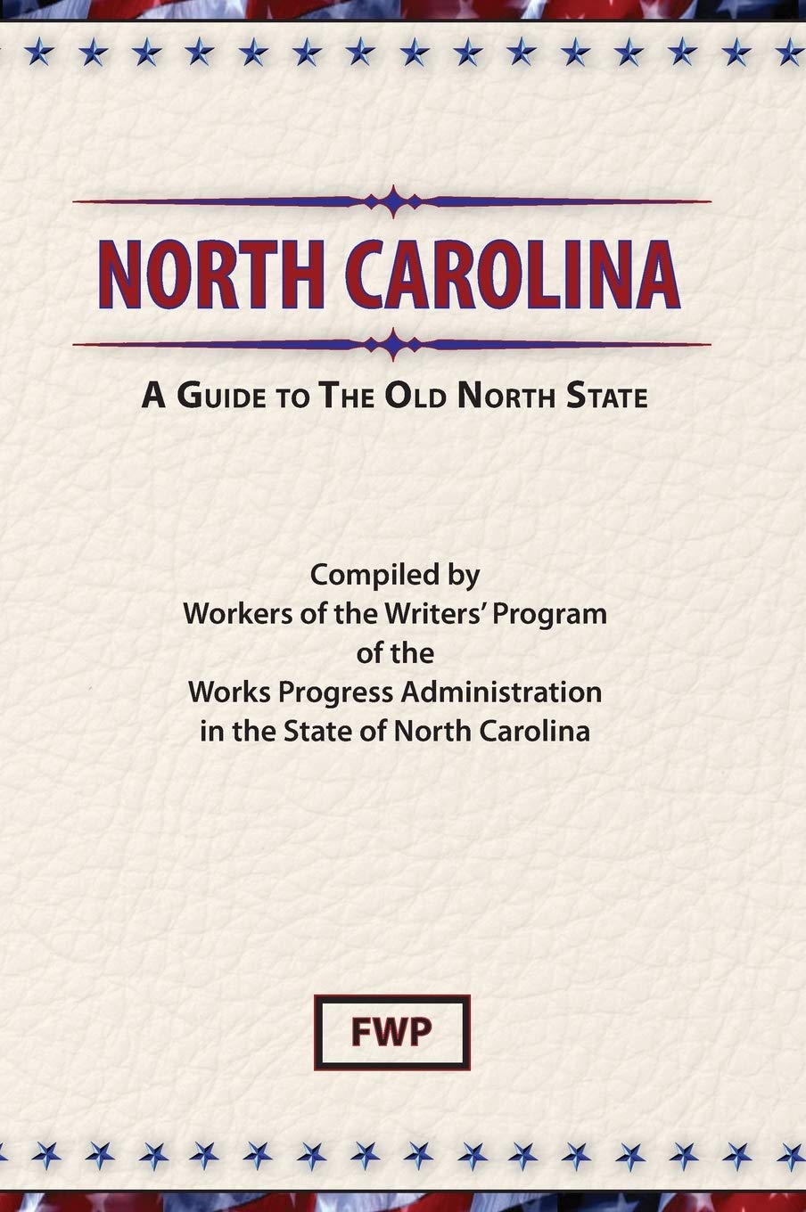 North Carolina: A Guide To The Old North State (American Guide)