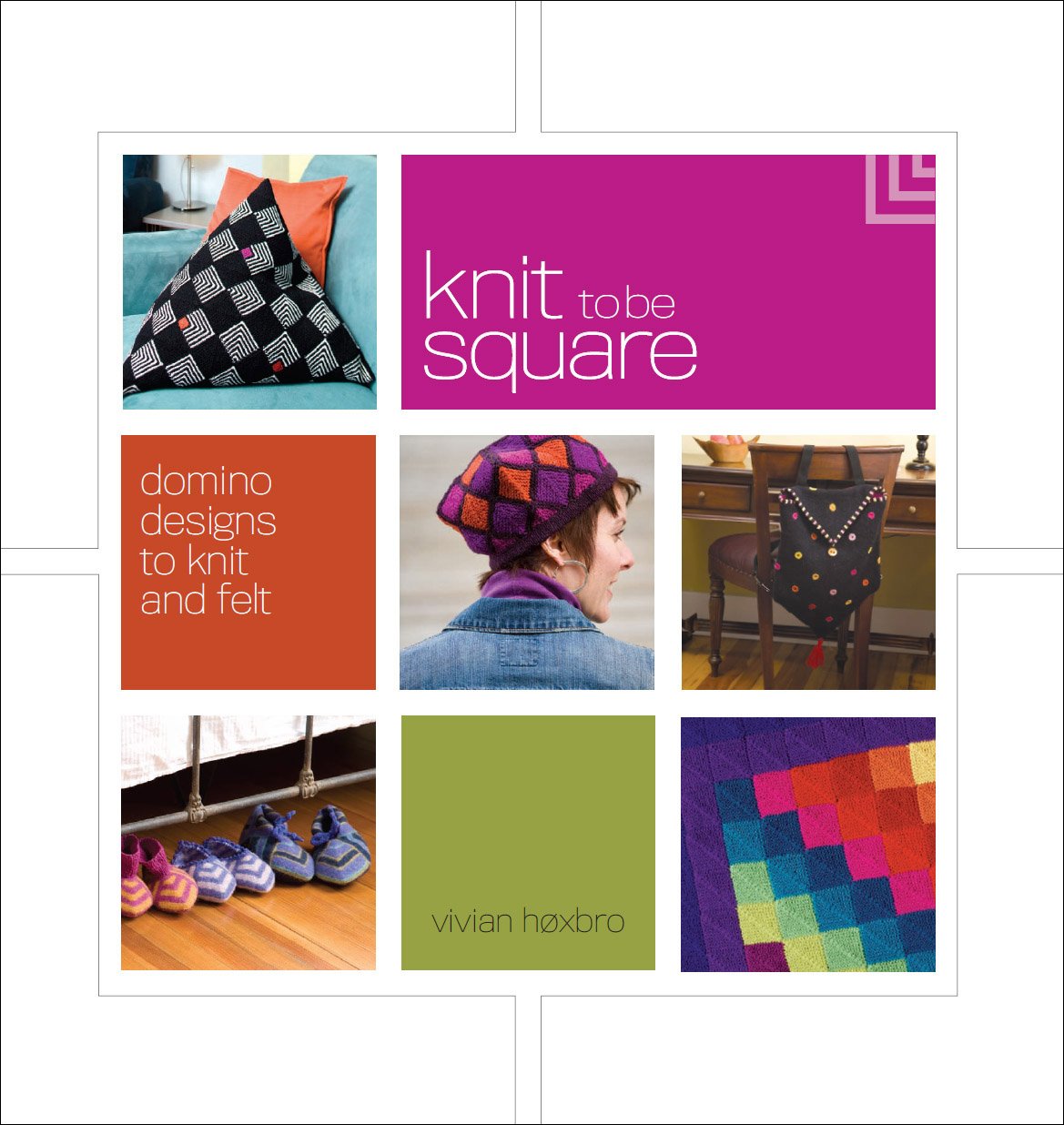 Knit to Be Square: Domino Designs to Knit and Felt