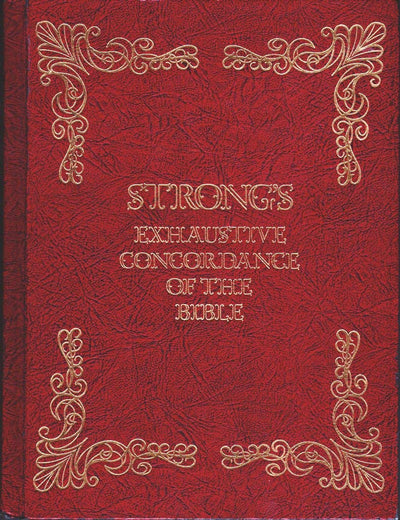Strong's Exhaustive Concordance of the Bible by Strong, Jame