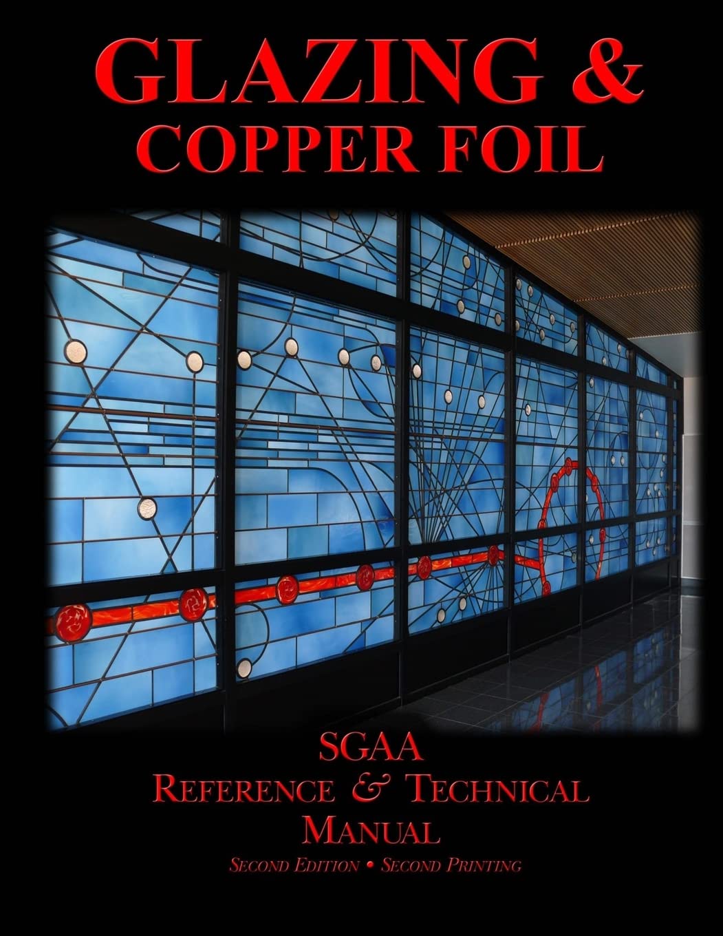 Chapters Eight & Nine: Glazing & Copperfoil (SGAA Reference & Technical Manual)