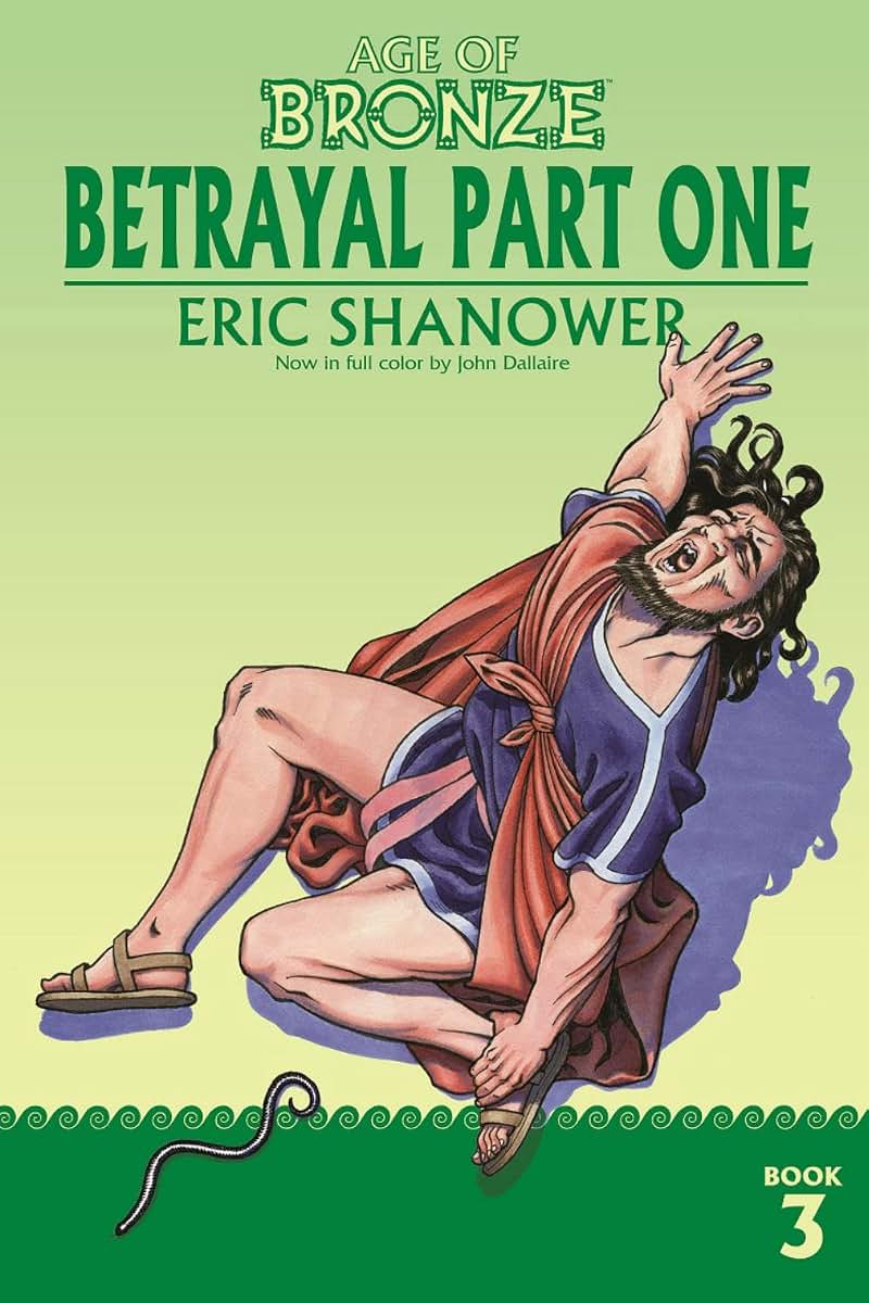 Age of Bronze, Volume 3: Betrayal Part One (Age of Bronze, 3)