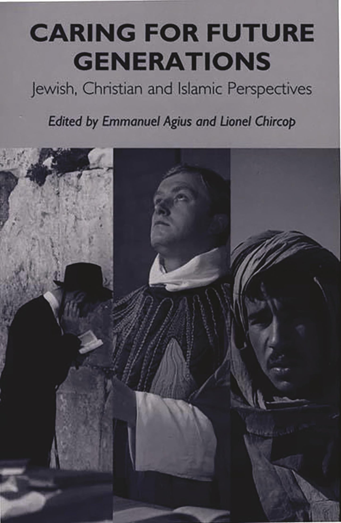 Caring for Future Generations: Jewish, Christian and Islamic Perspectives (Praeger Studies on the 21st Century)