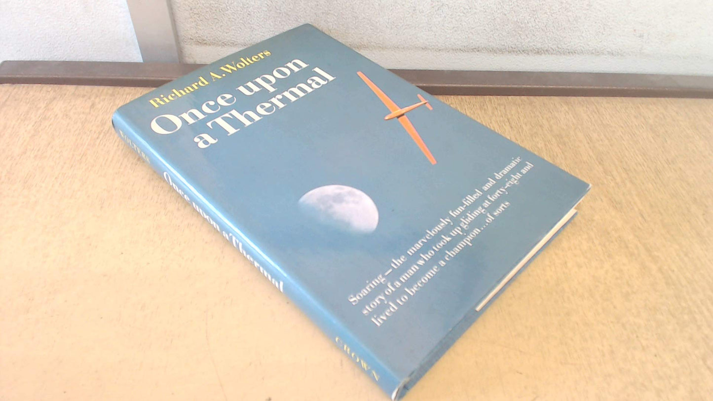 Once upon a thermal, by Richard A. Wolters