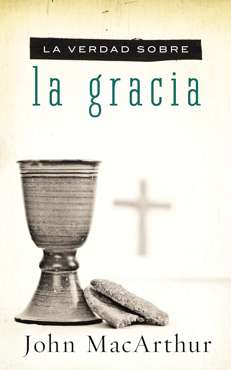 La verdad sobre la gracia (La verdad sobre / Truth About) (Spanish Edition)