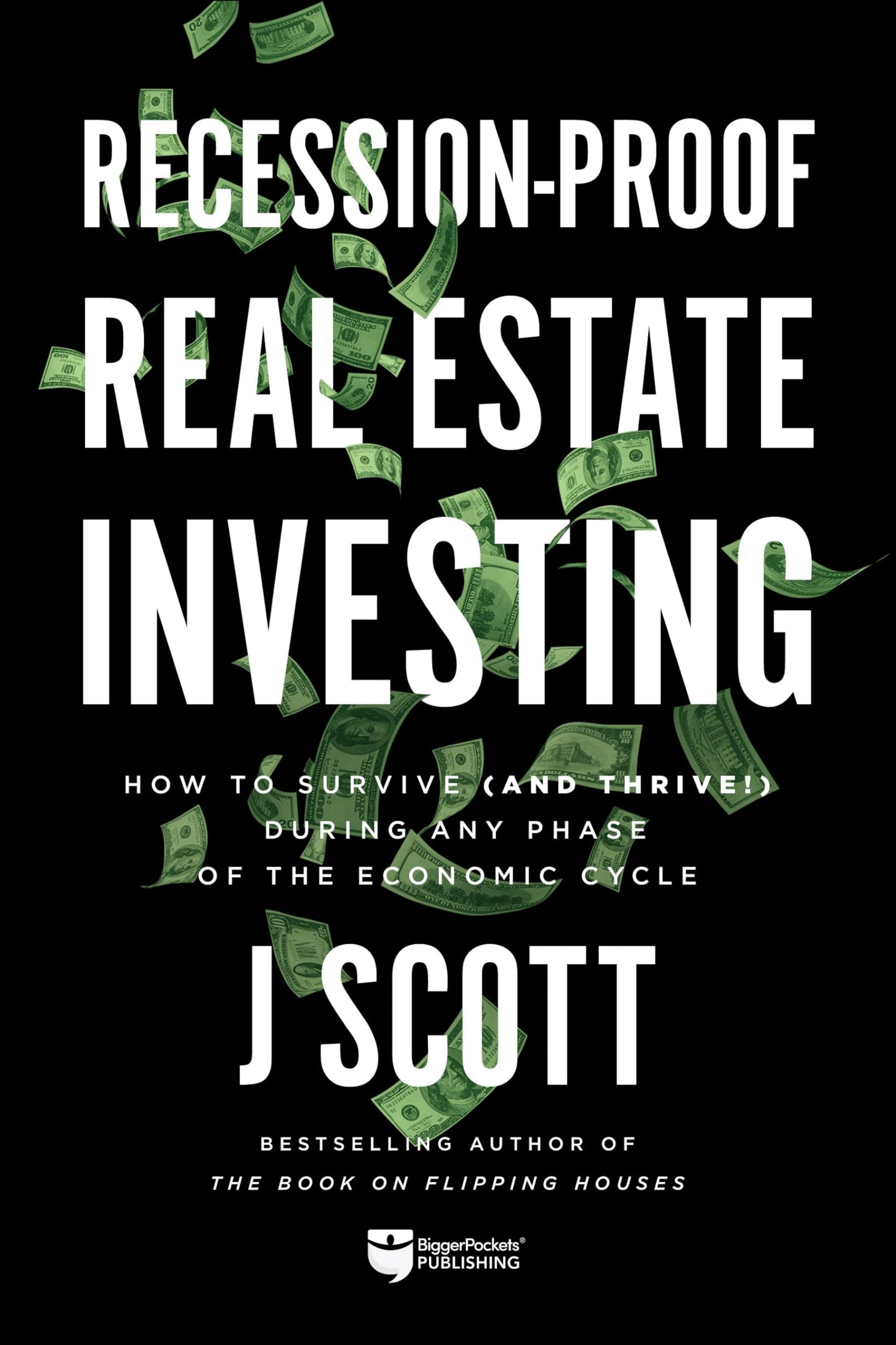 Recession-Proof Real Estate Investing: How to Survive (and T