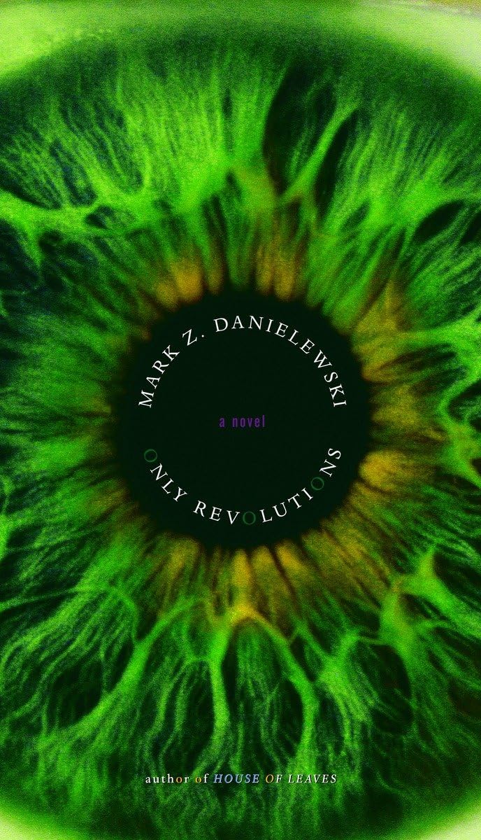 Only Revolutions: A Novel by Mark Z. Danielewski