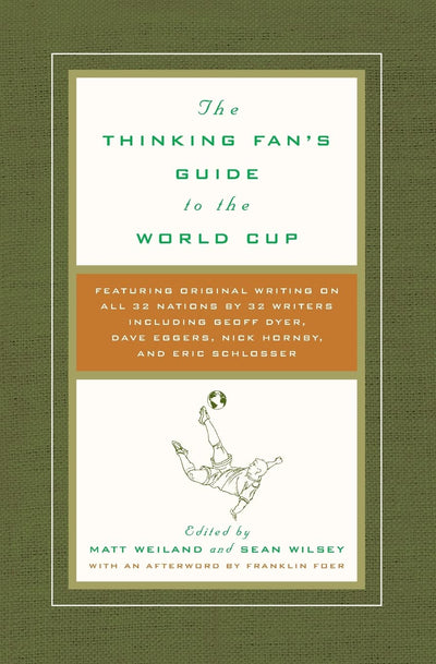 The Thinking Fan's Guide to the World Cup