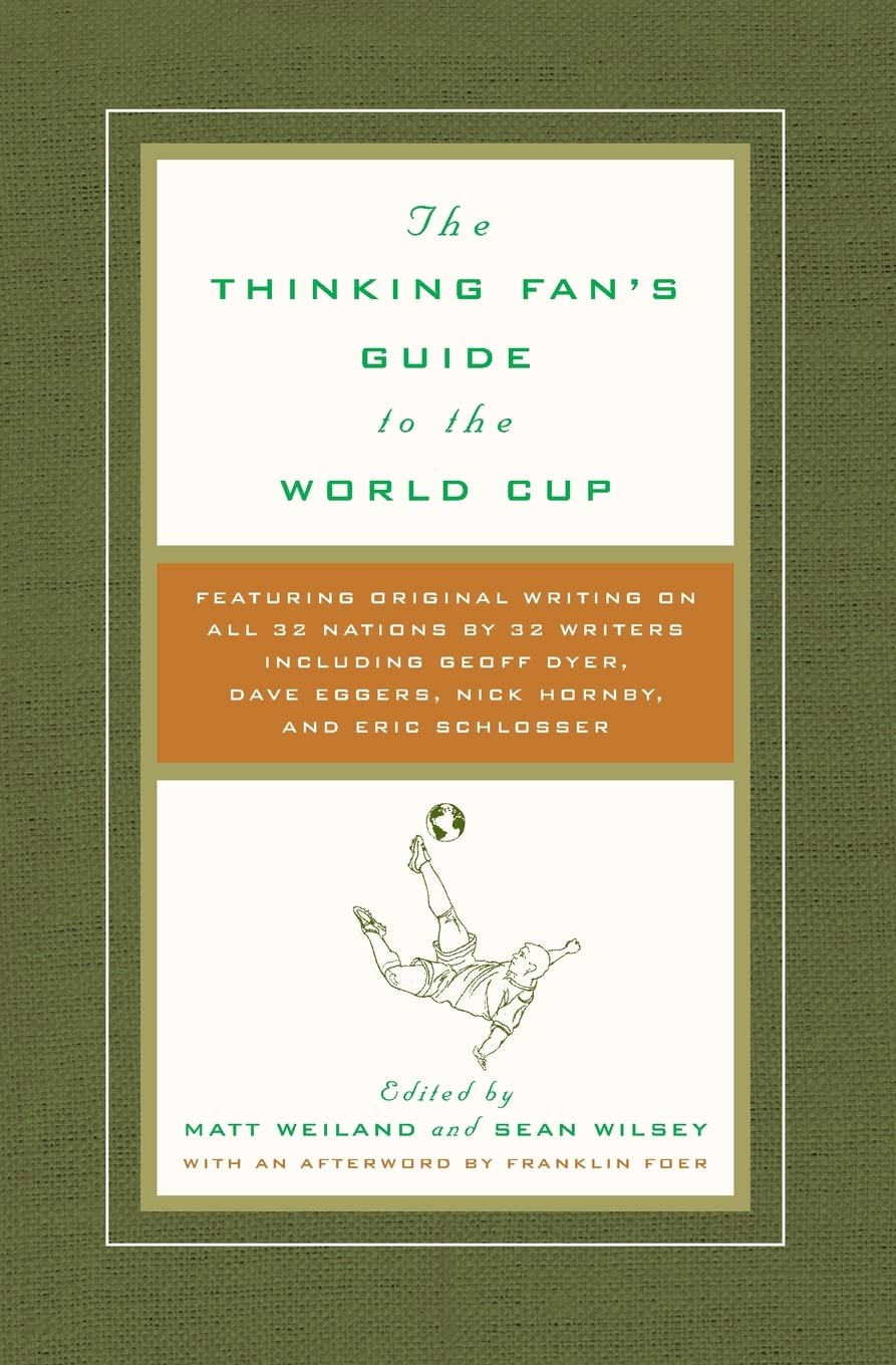 The Thinking Fan's Guide to the World Cup