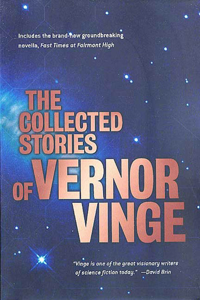 The Collected Stories of Vernor Vinge by Vinge, Vernor