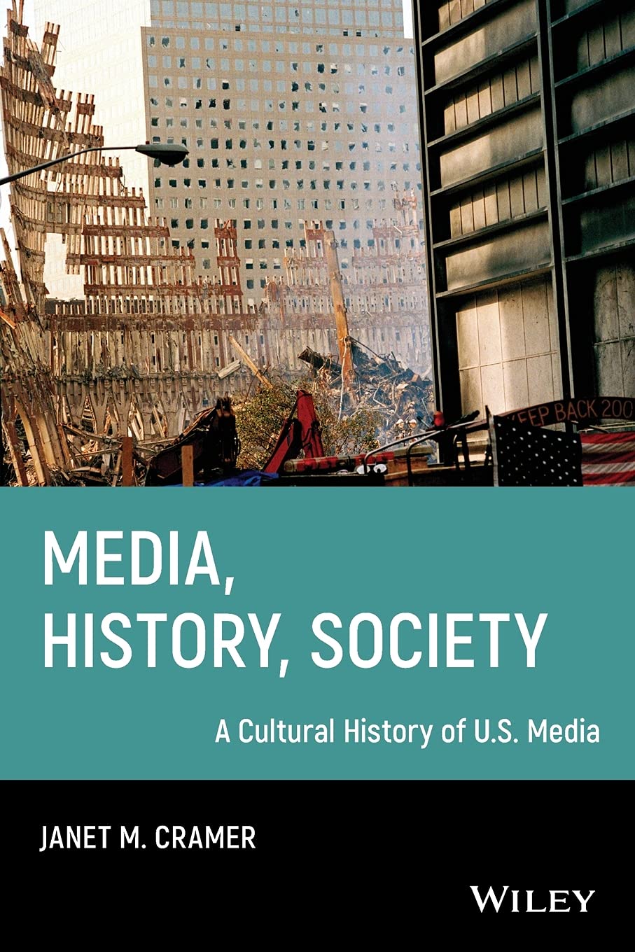 Media, History, Society: A Cultural History of U.S. Media