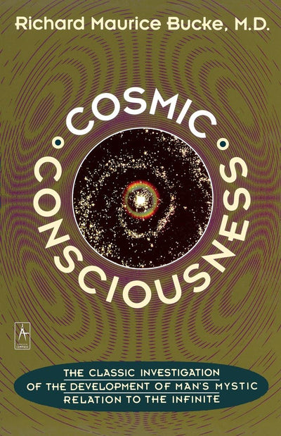 Cosmic Consciousness: A Study in the Evolution of the Human Mind (Compass)