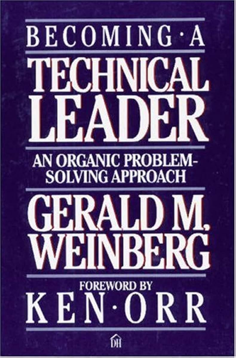Becoming a Technical Leader: An Organic Problem-Solving Approach