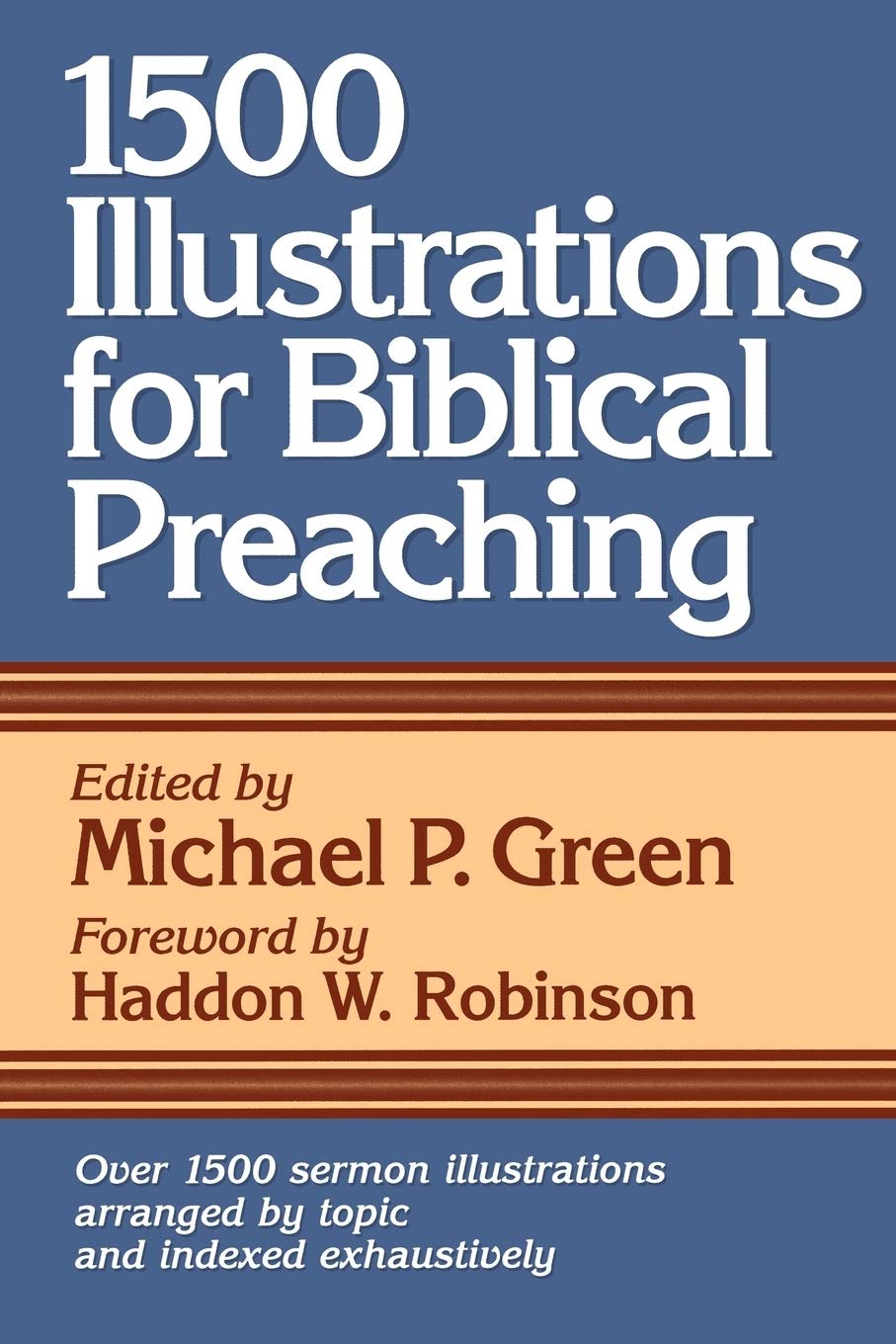 1500 Illustrations for Biblical Preaching by Green, Michael