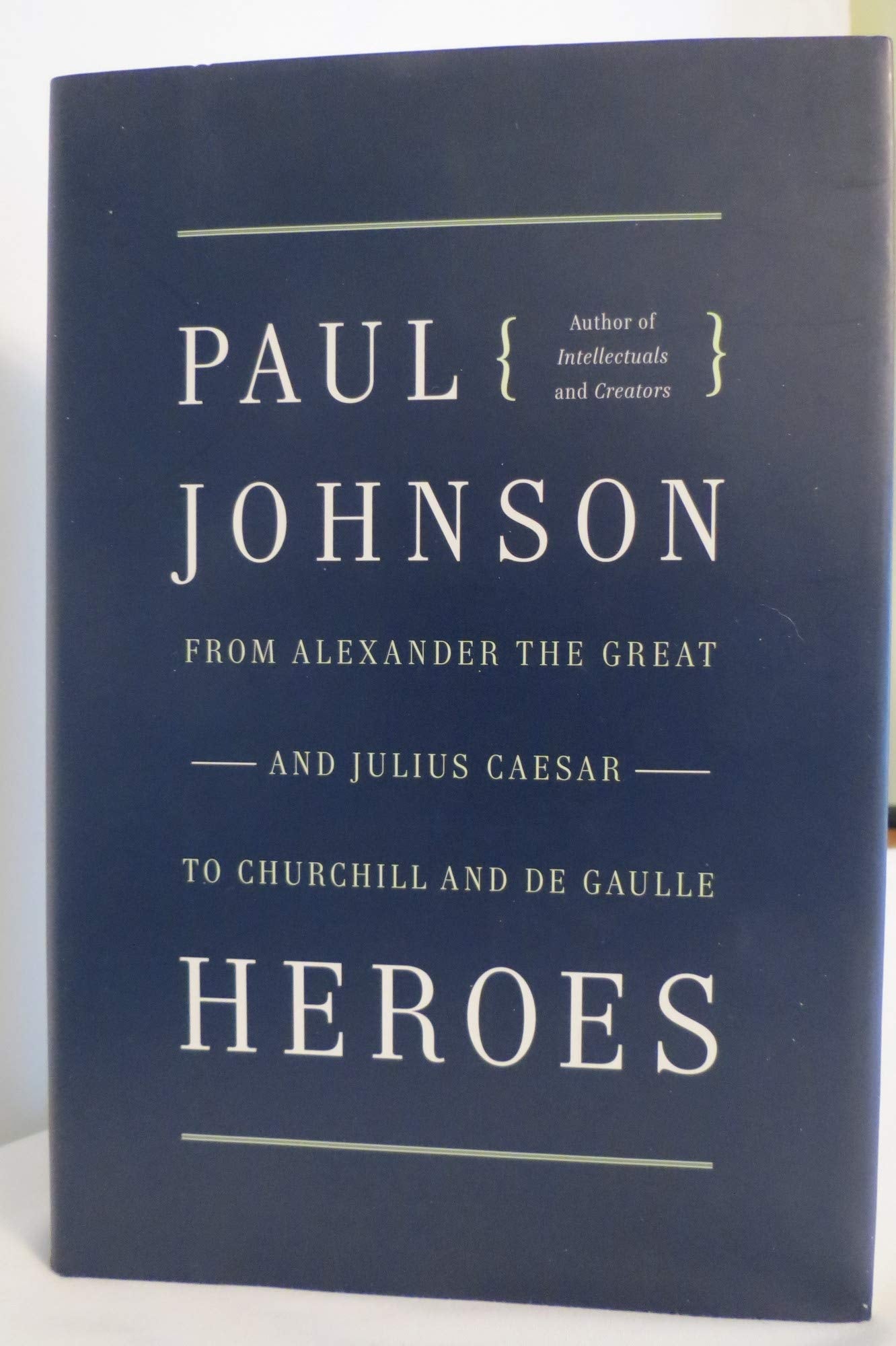 Heroes: From Alexander the Great and Julius Caesar to Church
