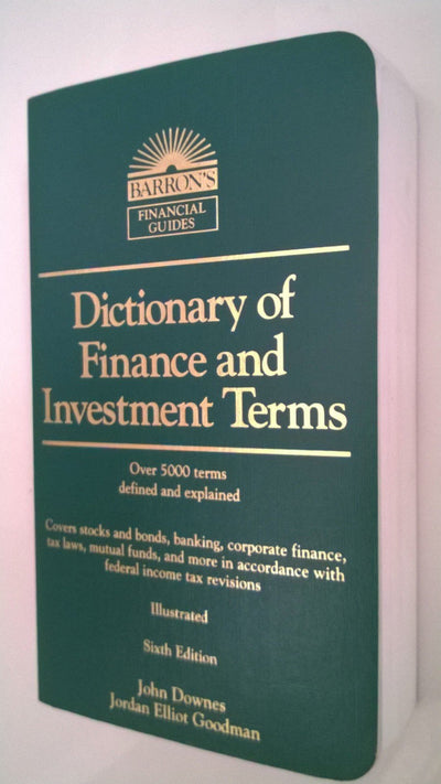Dictionary of Finance and Investment Terms (Barron's Financial Guides)