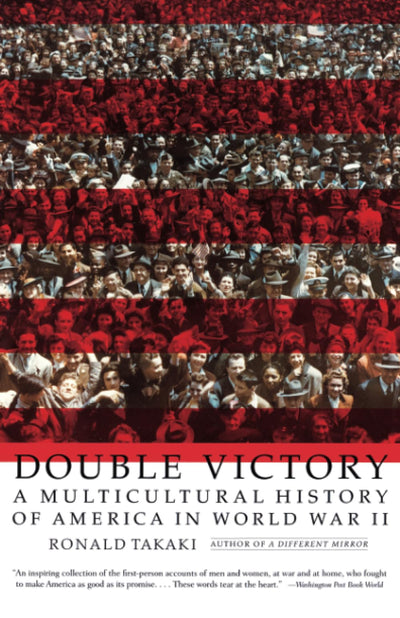 Double Victory: A Multicultural History of America in World War II