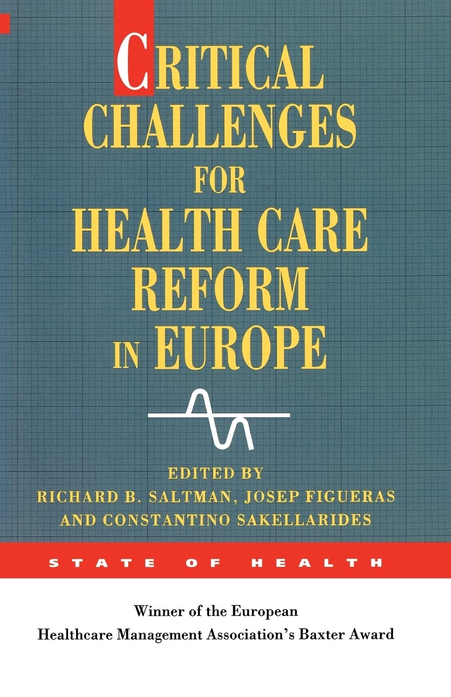 Critical Challenges For Health Care Reform In Europe (State of Health)