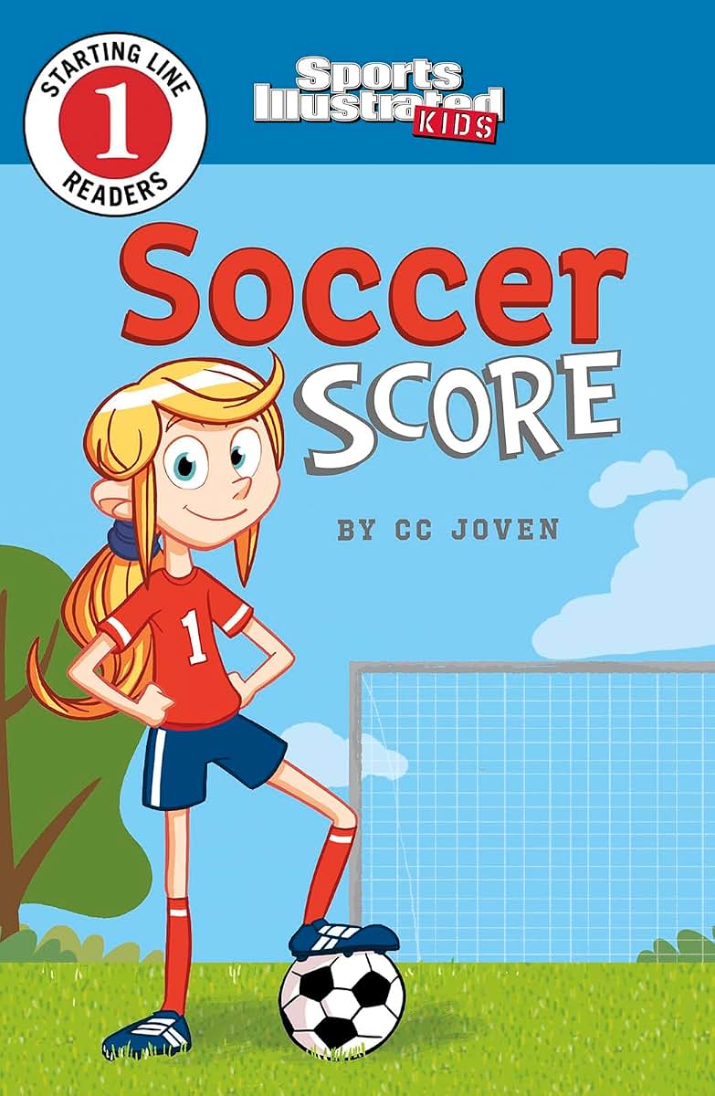 Soccer Score (Sports Illustrated Kids Starting Line Readers, Level 1)