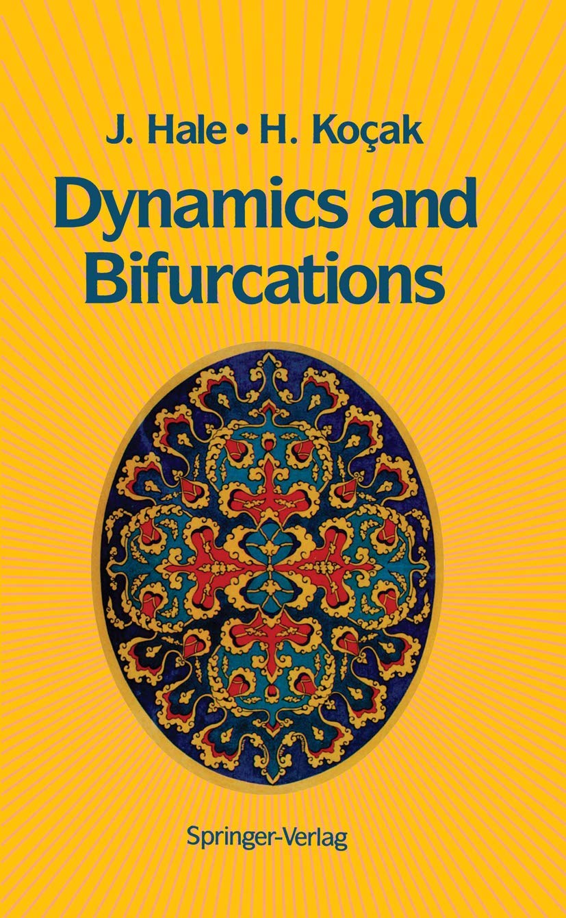 Dynamics and Bifurcations (Texts in Applied Mathematics, 3)