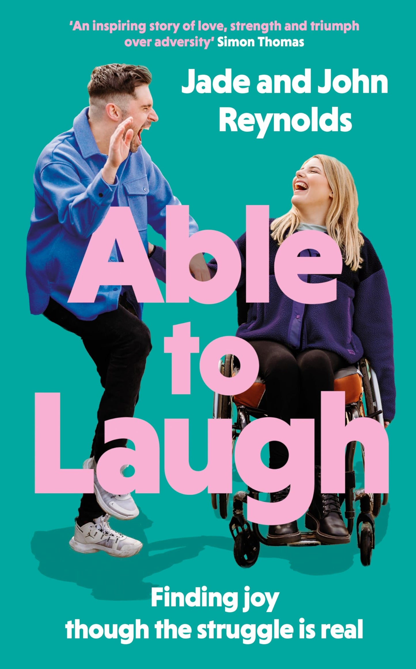 Able to Laugh: Learning to be joyful though the struggle is real (from TikToks much-loved interabled couple!)