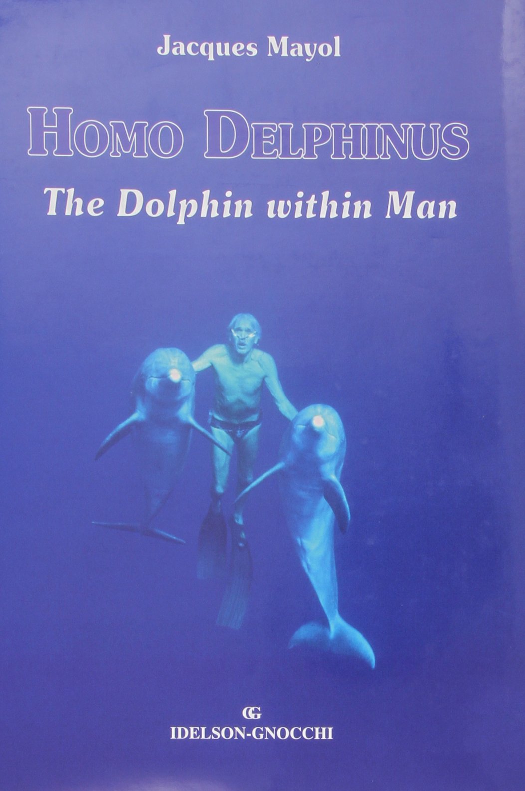 Homo Delphinus, The Dolphin Within Man