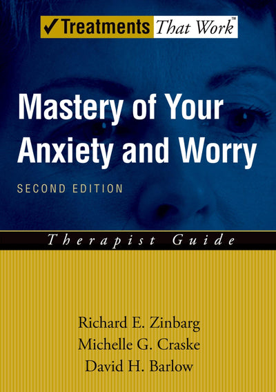 Mastery of Your Anxiety and Worry (MAW) (Treatments That Wor