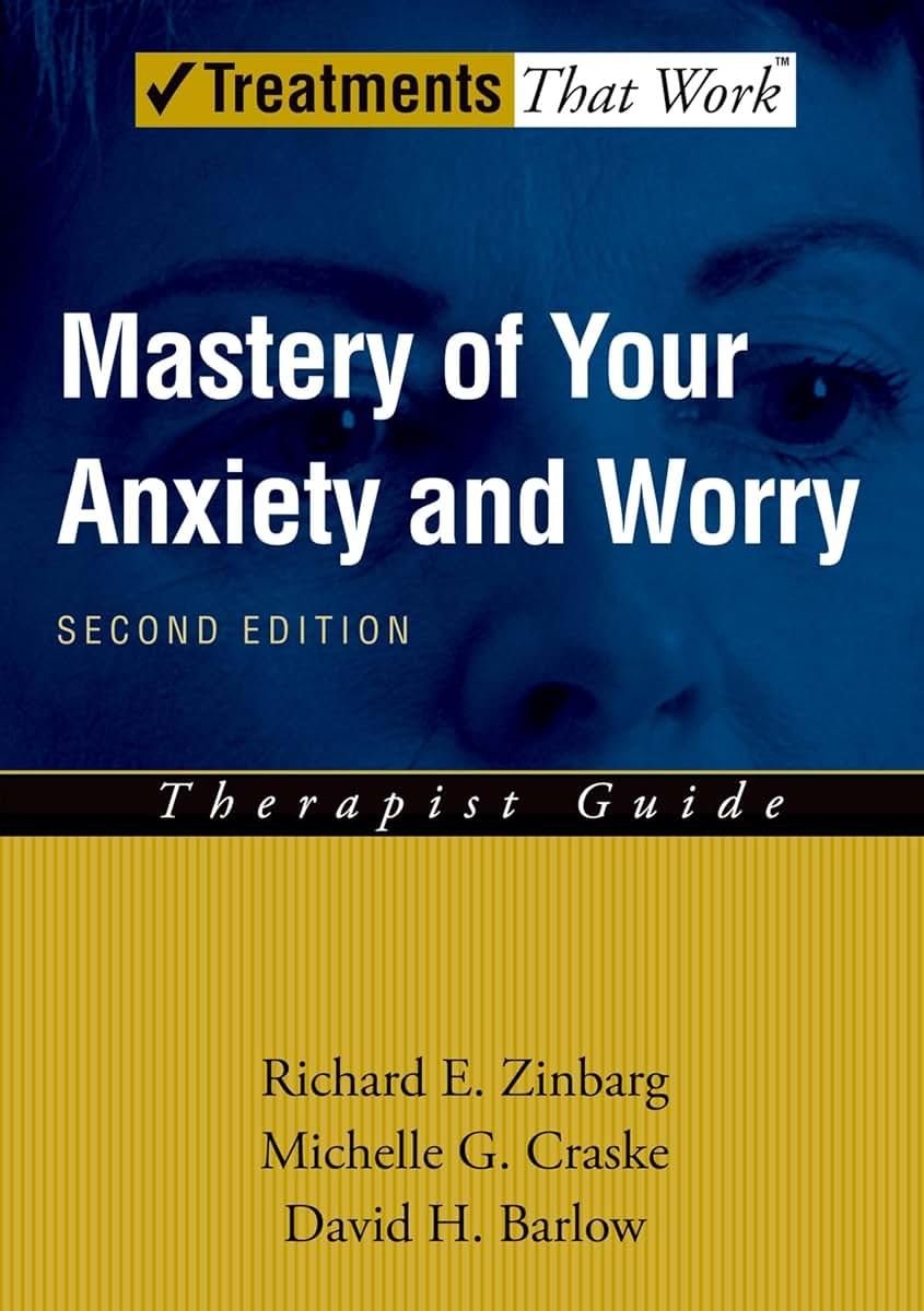 Mastery of Your Anxiety and Worry (MAW) (Treatments That Wor