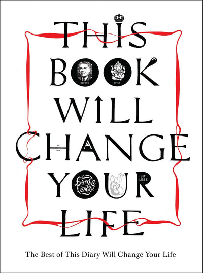This Book Will Change Your Life : The Best of This