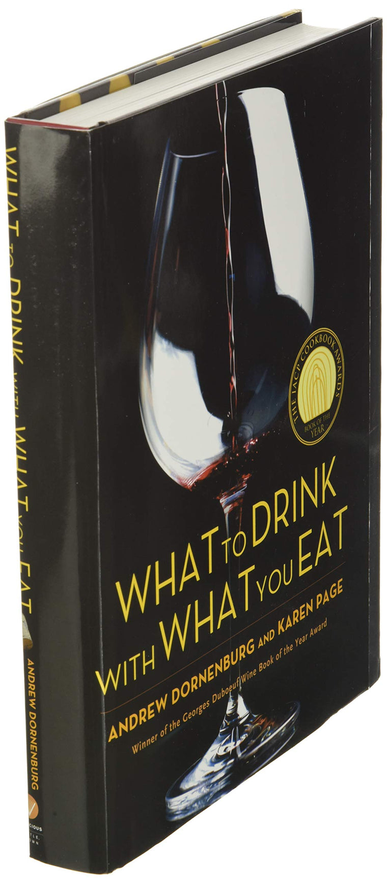 What to Drink with What You Eat: The Definitive Guide to Pairing Food with Wine, Beer, Spirits, Coffee, Tea - Even Water - Based on Expert Advice from America's Best Sommeliers — back cover