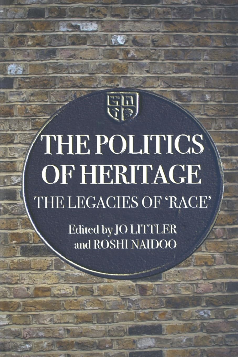 The Politics of Heritage: The Legacies of 'Race' (Comedia)
